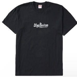 Supreme Stay Positive Tee